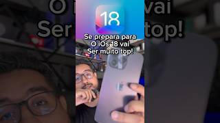 iOs18 será a melhor atualização da apple?