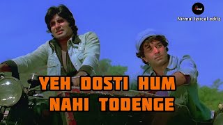 Yeh Dosti Hum Nahi Todenge [lyrics video HD] Friends Forever | Sholay  Amitabh Bachchan | Dharmendra
