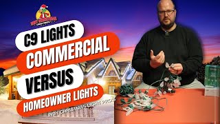 COMMERCIAL vs. HOMEOWNER C9 Christmas Lights: Which is Best for You? | Detailed Comparison \u0026 Review