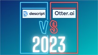 Descript vs Otter 2024: What's The Difference?