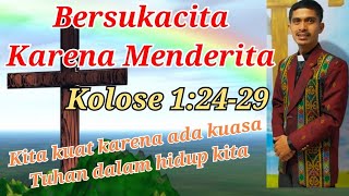 Khotbah: Bersukacita Karena Menderita (Kolose 1:24-29)