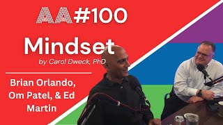 AA100 - Mindset by Carol Dweck, PhD (with Ed Martin)