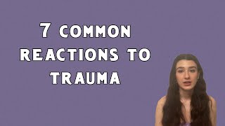 7 Common Reactions to Trauma