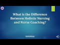 What is the Difference between Holistic Nursing and Nurse Coaching