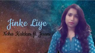 Jinke Liye Cover | Lyrics | Piano Cover | Neha kakkar