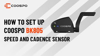How to Set Up COOSPO BK805 Speed and Cadence Sensor?