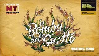 LA BOMBA DEL GHETTO - WAITING FOUR (Full Album 2017)