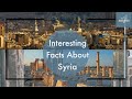 INTERESTING FACTS ABOUT SYRIA | BIO GROPHY |