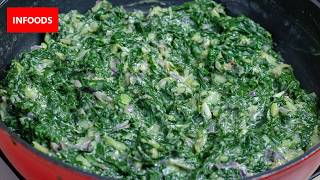 Creamed Spinach Recipe | How to Make Creamed Spinach | Infoods