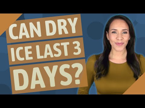 Can dry ice last 3 days?