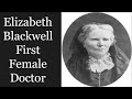 Elizabeth Blackwell First Female Doctor