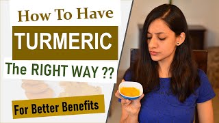 How To ABSORB TURMERIC and Increase Health Benefits | Tips About Turmeric and Curcumin