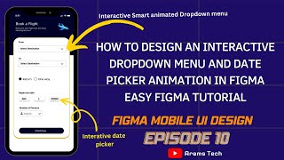 How to Design an interactive Dropdown Menu and Date picker in Figma 2023