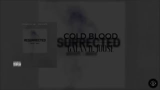 Cold Blood - Galan ft. Joose