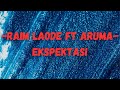 Raim Laode Ft Aruma - Ekspektasi (Lirik)