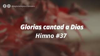 Himno SUD 037. Glorias cantad a Dios