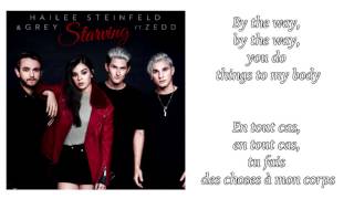 Hailee Steinfeld, Grey - Starving ft Zedd ║ Lyrics & Traduction en Français