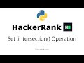 Set .intersection() Operation  || HackerRank Solution