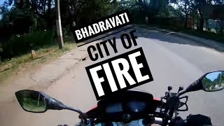 Bhadravati - City of Fire 🔥 /  ಭದ್ರಾವತಿ - ಸಿಟಿ ಆಫ್ ಫೈರ್ 🔥