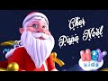 Cher Papa Noël 🎅 Dessin animé du Père Noël 🎄 HeyKids en Français