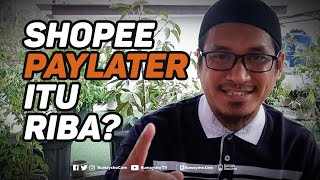 Apa Shopee Paylater itu Riba? - Ustadz M Abduh Tuasikal