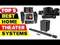 Top 5 Best Home Theater Systems Reviews of 2024