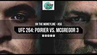 UFC 264 - Poirier vs. McGregor 3 - Breakdowns, Odds & Predictions