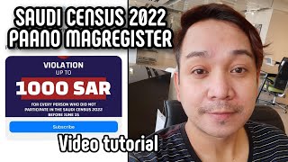 Paano Mag register sa Saudi Census 2022 || Sr.1000 fine for not participate || Video tutorial