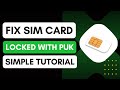 SIM Card Locked with PUK Code? - Enter PUK Screen Fixed!