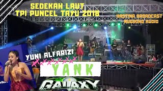 YANK - YUNI ALFARIZI - GALAXY MUSIK PATI