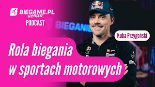 Rola biegania w sportach motorowych. Kuba Przygoński | Podcast Bieganie.pl Women