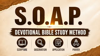 Simple Way to Study the Bible | SOAP Method