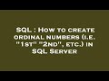 SQL : How to create ordinal numbers (i.e. 