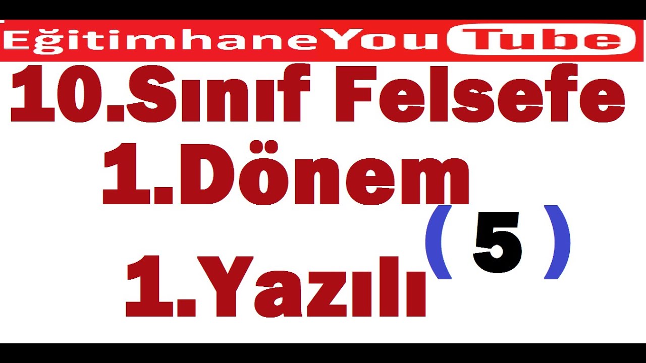 10.sınıf Felsefe 1.dönem 1.yazılı Soruları - YouTube