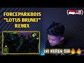 FORCEPARKBOIS - LOTUS BRUNEI REMIX (Dir. by Mancientry) REACTION