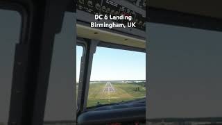 DC 6 Landing Birmingham,UK (MSFS 2020)