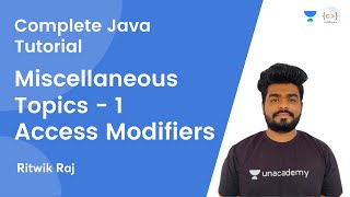L10 | Miscellaneous Topics - 1 | Access Modifiers | JAVA | Complete Java Tutorial | Ritwik Raj