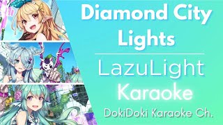 Karaoke ♬ LazuLight - Diamond City Lights 【Off Vocal】[V.2]