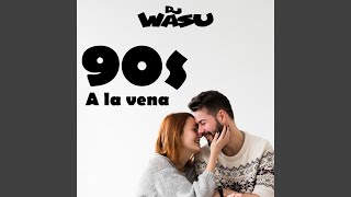 90s a La Vena