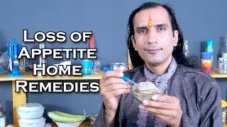 How To Cure Loss Of Appetite / Home Remedies for Loss Of Appetite @ ekunji