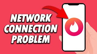 How To Fix Tinder App Network Connection Problem 2024
