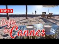 TOP 10 | Best Cafes in Cannes, France | French Riviera Travel Guide