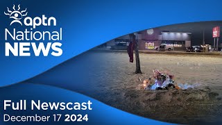 APTN National News December 17, 2024 – Death in custody, Charges stayed for driver who killed child