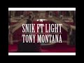 Snik feat light - Tony Montana
