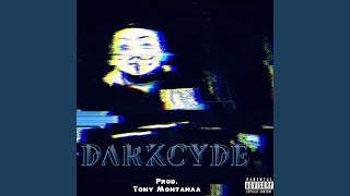 DarkCyde (Prod.Tony Montanaa)