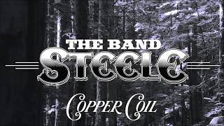 The Band Steele - Copper Coil [Lyric Video]