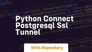 python connect postgresql ssl tunnel