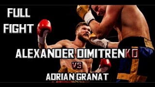 Alexander Dimitrenko vs Adrian Granat FULL FIGHT [ HD ]