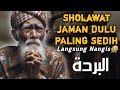 SHOLAWAT BURDAH MERDU MENENANGKAN HATI,SHOLAWAT JAMAN DULU MERDU,SHOLAWAT JAWA KUNO WALISONGO