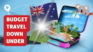 Discovering Australia on a Budget: The Ultimate Travel Companion
